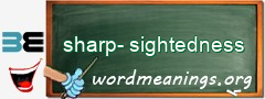 WordMeaning blackboard for sharp-sightedness